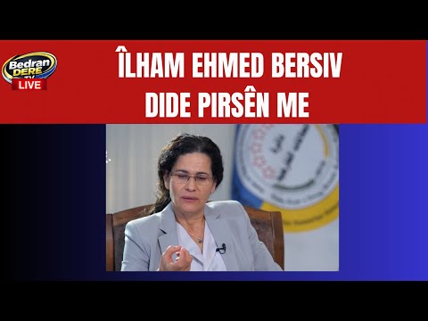 Ilham Ehmed Bersiv dide pirsên me