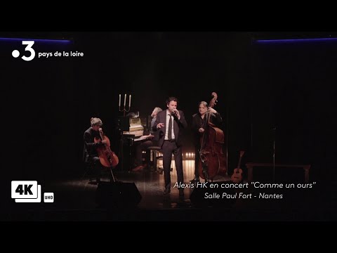 "Comme un ours", le live d'Alexis HK en 4K UHD  à la salle Paul Fort de Nantes