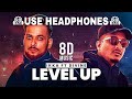 IKKA FT. DEVINE - LEVEL UP SONG (8D AUDIO) | Bass Boosted | Level Up | Ikka | Devine | 8D Music Era