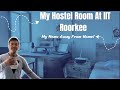 Take a Tour of My Hostel Room at IIT Roorkee - My Home Away From Home!
