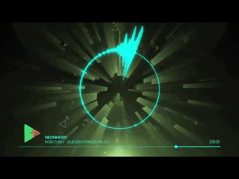 NeonMusic | Rob Curly - 11 (PROD. FELLY)