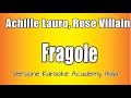 Achille Lauro, Rose Villain - Fragole (Versione Karaoke Academy Italia)
