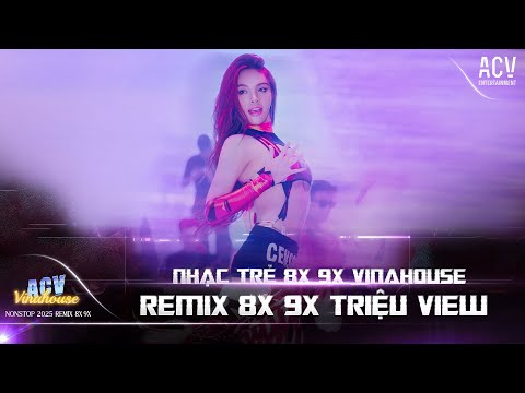 Cực Phẩm Vinahouse 8x 9x - Nhạc Trẻ Remix 8x 9x Hay Bất Hủ - Nhạc Trẻ 8x 9x Remix Hay Nhất 2026