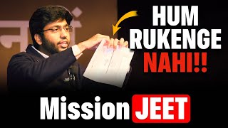 Hum Rukenge Nahi!! - Mission JEET 🔥