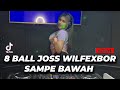 Download Lagu JEDAG JEDUG 8 BALL JOSS WILFEXBOR X SAMPE BAWAH LAGU VIRAL TIK TOK TERBARU 2022 FULL BASS Mp3 Free