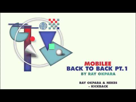 Ray Okpara & Nekes - Kick Back - mobilee126