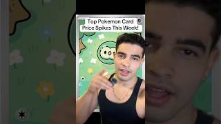 Top Pokemon Card Price Spikes This Week!