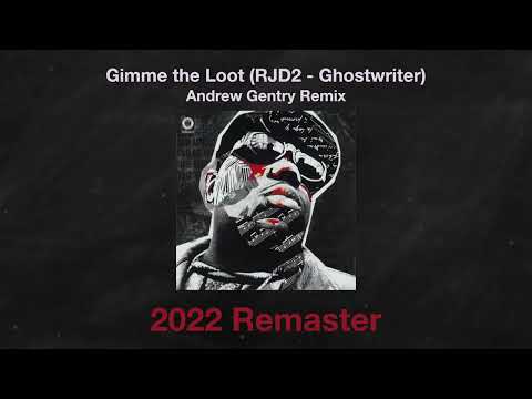 Gimme the Loot (RJD2 - Ghostwriter) REMASTERED - Andrew Gentry Remix