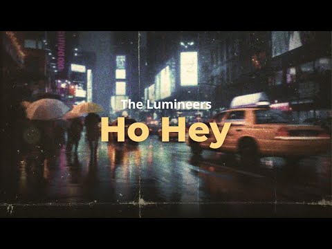 the lumineers - ho hey (lyrics)