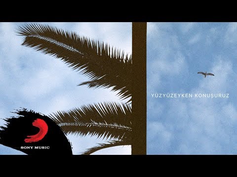 Yüzyüzeyken Konuşuruz Ölsem Yeridir