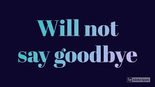 Danny Gokey   I will Not Say Goodbye (Lyrics)