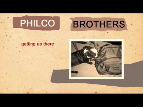 getting up there - philco brothers