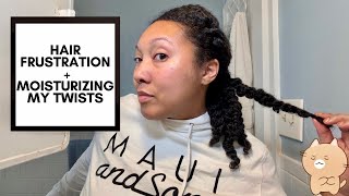 *HONEST* VENTING ABOUT MY HAIR WHILE TWISTING + MOISTURIZING