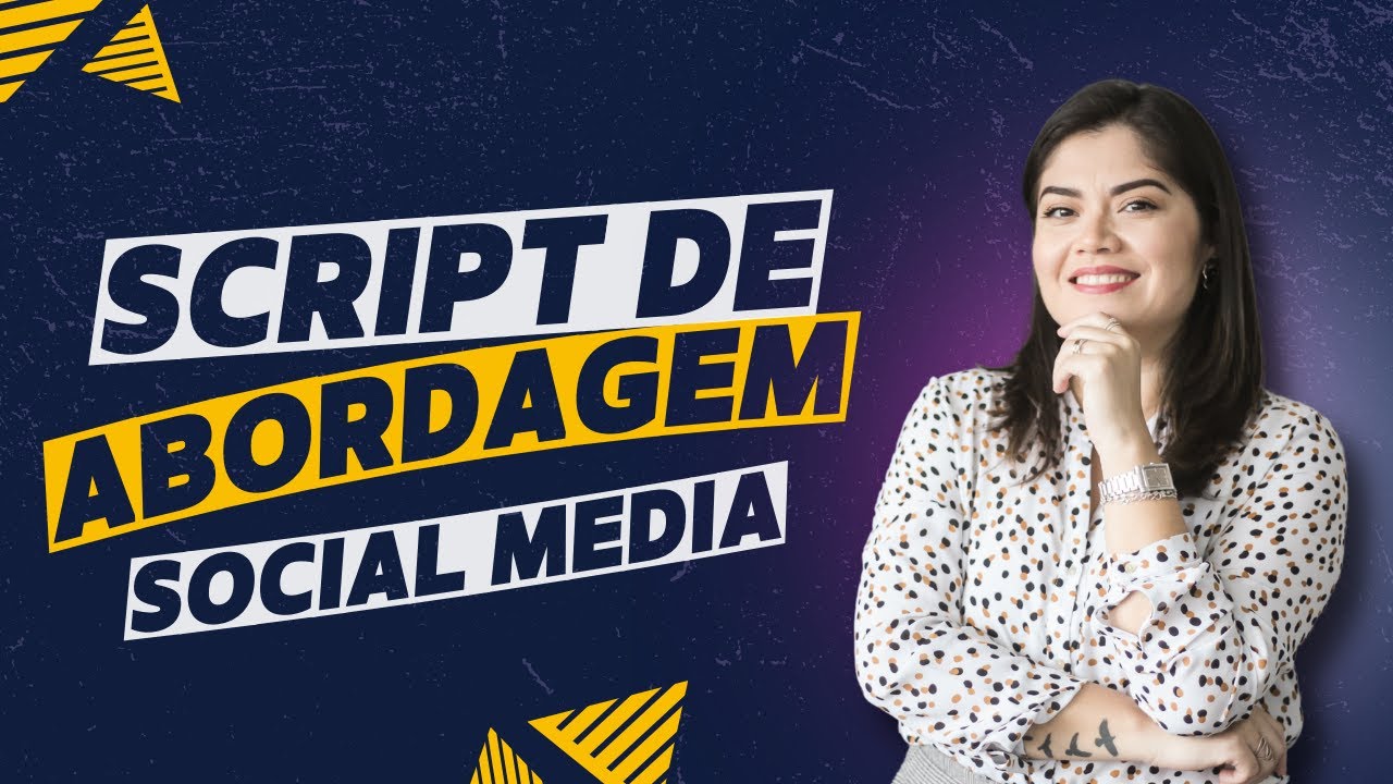 SCRIPT DE ABORDAGEM DE CLIENTE DE SOCIAL MEDIA | Wanessa Castro