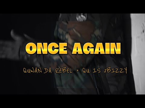 ONCE AGAIN [OFFICIAL VIDEO] QUWAN DA REBEL × QU IS 2BIZZY