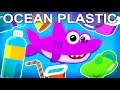 BABY SHARK Ocean PLASTIC HELP Baby Shark Song For Kids W Sea Plastic