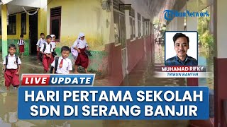 Hari Pertama Masuk Sekolah, SDN Pamarican 1 Kota Serang Terendam Banjir, 198 Siswa Belajar Daring
