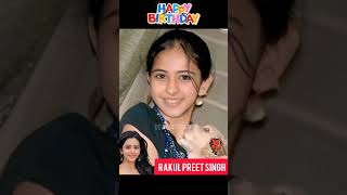 Rakul Preet Singh 🎂 Birthday Life Journey childhood to movie #shorts #rakulpreetsingh