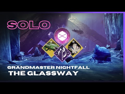 Solo Grandmaster Nightfall "The Glassway" on Prismatic Titan with Hazardous Propulsion - Destiny 2