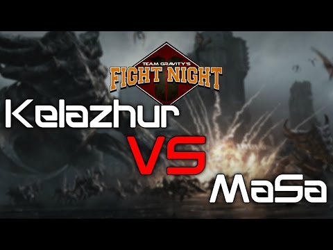 Team Gravity's Fight Night - MaSa vs Kelazhur
