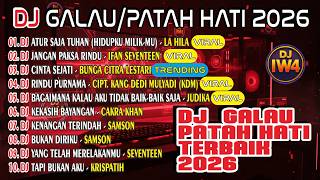 Download lagu DJ GALAU 2026 TERBARU 🔥 DJ PATAH HATI PALING SEDIH & VIRAL! (FULL BASS ENAK DIDENGAR) 💔 mp3