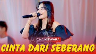 Download lagu CINTA DARI SEBERANG - ICHA KISWARA | OM SAVANA SAKJOSE mp3