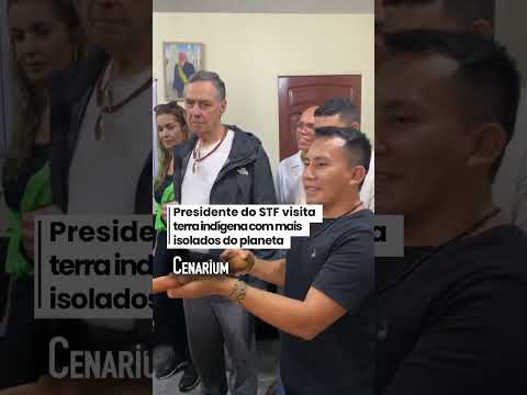 ➡️ Presidente do STF visita terra indígena com mais isolados do planeta