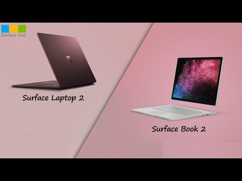 Microsoft Surface Book 2 和 Surface Laptop 上手体验：丰富的 Windows 体验
