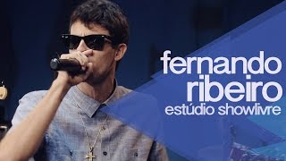  Mina firmeza  - Fernando Ribeiro no Estúdio Show