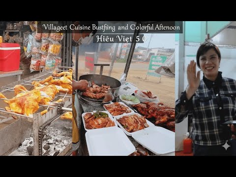 Village Street Cuisine  Bustling and Colorful Afternoon ㅣHieu Viet 5 0