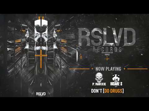 F. Noize & Insane S - Don't [Do Drugs] † | Official Preview [OUT NOW]