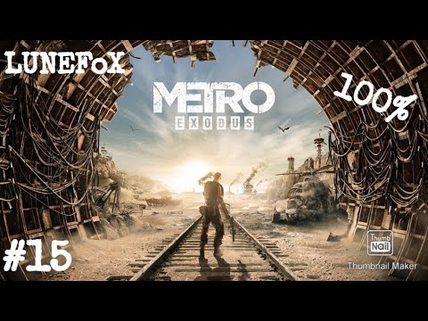 Zagrajmy w Metro Exodus                 odc.15 - cholerne kopce