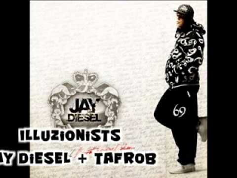 Illuzionists - Jay Diesel + Tafrob