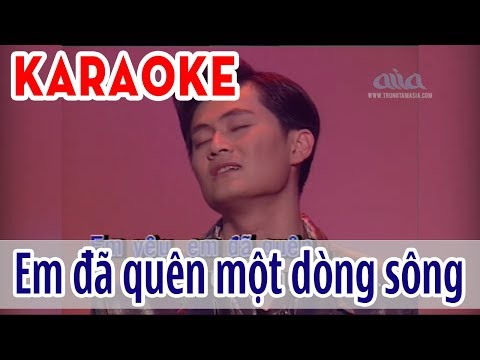 Em Đã Quên Một Dòng Sông Karaoke Tone Nam - Lâm Nhật Tiến | Asia Karaoke Beat Chuẩn