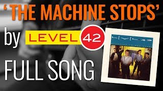 Level 42 - 'The Machine Stops' (Bass Cover)