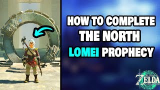 How To Complete The North Lomei Prophecy in Zelda Tears of The Kingdom (STEP-BY-STEP)