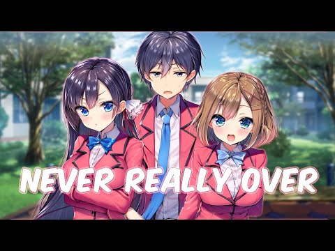 Nightcore - Never Really Over (Switching Vocals)