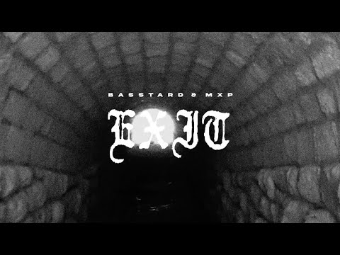 BASSTARD x MXP - EXIT (Prod. xunny)