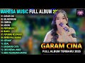 GARAM CINA GELANDANGAN MAHESA MUSIC TERBARU FULL ALBUM 2025