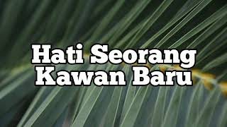 Download lagu Hati Seorang Kawan Baru - Lagu Klasik Legend Indonesia - Plus Lirik di Deskripsi mp3