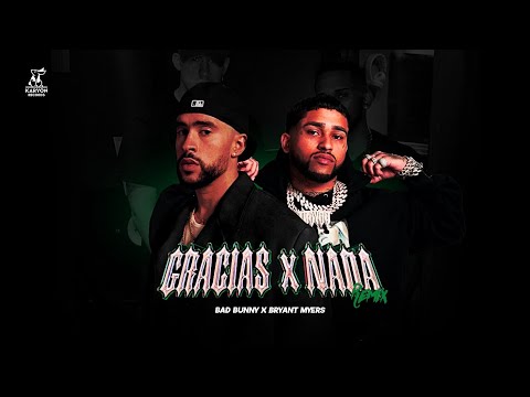 Gracias X Nada (Remix) - Bad Bunny & Bryant Myers