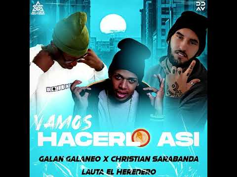 El Lauta X El Galan X Christian Sarabanda - Vamos Hacerlo Así ( Audio Oficial)