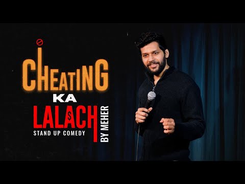 Cheating Ka Lalach | Stand Up Comedy by Meher Sharma | East Delhi Boy