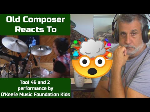 Old Composer Reaction to Kids Cover 46 and 2 by Tool by O'Keefe Music Foundation
