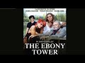 The Ebony Tower Full Movie Laurence Olivier Greta Scacchi Roger Rees Toyah Wilcox