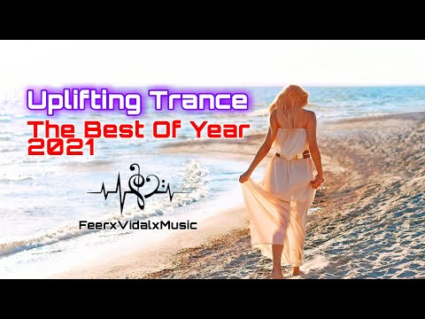 Uplifting Trance - MIX YEAR 2021 (3/3) | FeerxVidalxMusic