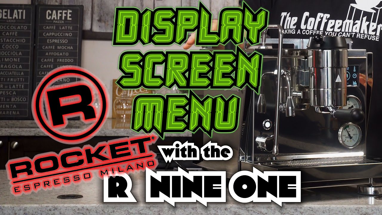Display Screen Menu: Rocket R Nine One Dual Boiler Espresso Machine