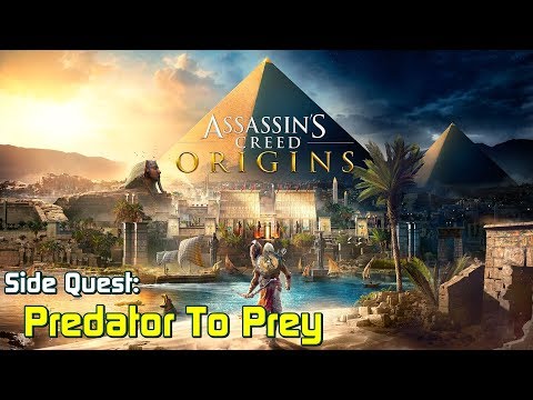 Assassin's Creed Origins ★ Side Quest: Predator To Prey [Walkthrough]