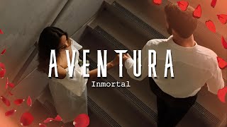 Aventura - Inmortal (Letra)