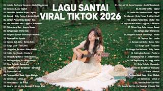 Download lagu Lagu Santai Viral Tiktok 2026 — Top Hits Indonesia 2026 🌿 Kota Ini Tak Sama Tanpamu, Berakhir di Aku mp3